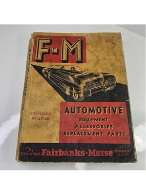 Vintage 1945-46 Canadian Fairbanks Morse Automotive Equipment Parts Catalogue